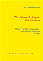 Andreas Weingand - Wir rüsten auf mit einer Lithiumbatterie