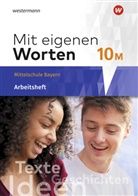 Ansgar Batzner, Annabelle Detjen, Susann Jungkurz, Helge Koch, Gerhard Langer, Alexandra Würzer - Mit eigenen Worten - Sprachbuch für bayerische Mittelschulen Ausgabe 2016