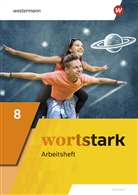 Annika Blanke, August Busse, Holger Döding, Irmgard Honnef-Becker, Peter Kühn, Peter u Kühn... - wortstark - Allgemeine Ausgabe 2019