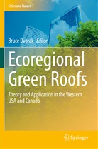Bruce Dvorak - Ecoregional Green Roofs