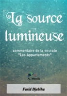 Farid Djebiha, Al Wassîla - La source lumineuse
