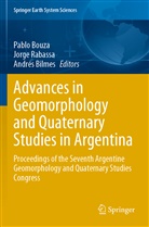 Andrés Bilmes, Pablo Bouza, Jorge Rabassa - Advances in Geomorphology and Quaternary Studies in Argentina