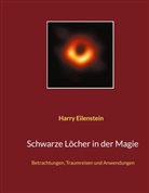 Harry Eilenstein - Schwarze Löcher in der Magie