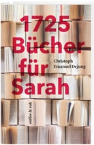 Dejung Christoph Emanuel - 1725 Bücher für Sarah