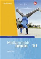 Christine Fiedler, Sylvia Günther, Edeltraud Reiche, Jörg Triebel, Ulrich Wenzel, Heinz Griesel... - Mathematik heute - Ausgabe 2018 für Thüringen