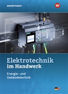 Heinrich Hübscher, Dieter Jagla, Jürgen Klaue, Jürgen u a Klaue, Harald Wickert - Elektrotechnik im Handwerk