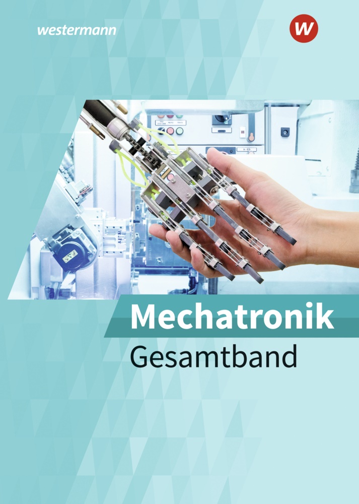 Günter Aldejohann, Christian Bünz, Micha Krehbiel, Michael Krehbiel, Gennadij Petker, Holger Schmidt... - Mechatronik - Gesamtband