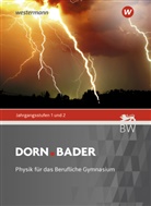Manfried Dürr, Manfried (Dr.) Dürr, Christian Schlatow, Maximilian Barth, Dirk Brockmann-Behnsen, Gunnar Friege... - Dorn Bader Physik - Ausgabe 2021 für Berufliche Gymnasien