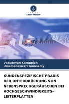 Umamaheswari Gurusamy, Vasudevan Karuppiah - KUNDENSPEZIFISCHE PRAXIS DER UNTERDRÜCKUNG VON NEBENSPRECHGERÄUSCHEN BEI HOCHGESCHWINDIGKEITS-LEITERPLATTEN