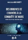 Max Marty - Des origines de l'univers à la conquête de Mars