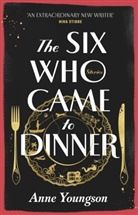 Anne Youngson - The Six Who Came to Dinner