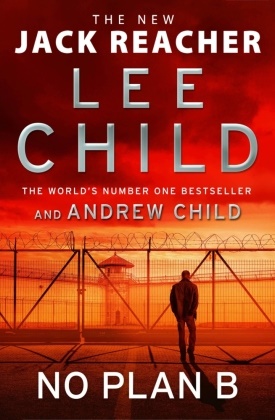 Andrew Child, Lee Child - No Plan B - Jack Reacher