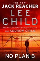 Andrew Child, Lee Child - No Plan B