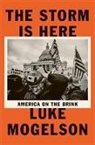 Luke Mogelson - The Storm is Here