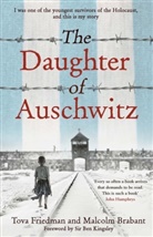 Malcolm Brabant, Tova Friedman - The Daughter of Auschwitz