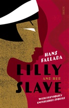 Hans Fallada - Lilly and her Slave