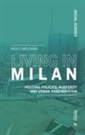 Paolo Molinari - Living in Milan: Housing Policies, Austerity and Urban Regeneration