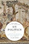 Alan Ryan - On Politics: A History of Political Thought