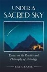 Ray Grasse - Under a Sacred Sky