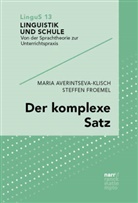 Maria Averintseva-Klisch, Steffen Froemel - Der komplexe Satz
