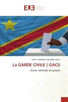 Ruffin TSHAMALA NGAMBA- MALU - La GARDE CIVILE ( GACI)