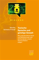 Monika Schwarz-Friesel - Toxische Sprache und geistige Gewalt