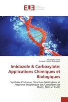Enrique Colacio Rodriguez, Mustapha Ghazi - Imidazole & Carboxylate: Applications Chimiques et Biologiques