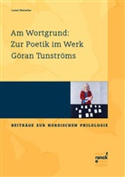 Lukas Dettwiler - Am Wortgrund: Zur Poetik im Werk Göran Tunströms