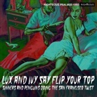 Various - Lux and Ivy say flip your Top, 2 Audio-CD (Audiolibro)
