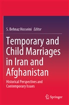 S Behnaz Hosseini, S. Behnaz Hosseini - Temporary and Child Marriages in Iran and Afghanistan