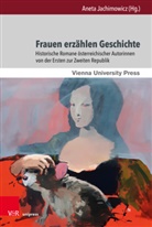 Blumesberge, Jasmin Grande, Johann Sonnleitner, Aneta Jachimowicz - Frauen erzählen Geschichte