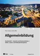 Peter Huber, Andi Löffel, Andreas Löffel - Allgemeinbildung Ausgabe Zürich (Print inkl. eLehrmittel)