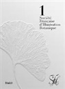 Agathe Haevermans, Société Française d’Illustration Botanique, Société Française d'Illustration Botanique - Botanical Beauty / La beauté Botanique