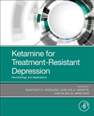 Elisa Brietzke, Gustavo H. Vazquez, Gustavo H. Vazquez, Carlos A. Zarate, Zarate Carlos A. - Ketamine for Treatment-Resistant Depression