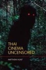 Matthew Hunt - THAI CINEMA UNCENSORED