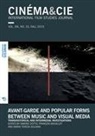 Simone Dotto, François Mouillot, Maria Teresa Soldani - Avant-Garde and Popular Forms Between Music and Visual Media: Transhistorical and Intermedial Investigations