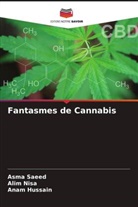 Anam Hussain, Alim Nisa, Asma Saeed - Fantasmes de Cannabis