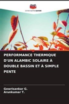 Gowrisankar G., Arunkumar T. - PERFORMANCE THERMIQUE D'UN ALAMBIC SOLAIRE À DOUBLE BASSIN ET À SIMPLE PENTE
