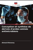 Ahmed Elhenawy - Conception et synthèse de dérivés d'acides aminés antimicrobiens
