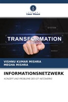 MEGHA MISHRA, VISHNU KUMAR MISHRA - INFORMATIONSNETZWERK