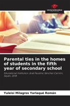 Yuleisi Milagros Yarlaqué Román - Parental ties in the homes of students in the fifth year of secondary school