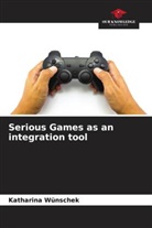 Katharina Wünschek - Serious Games as an integration tool