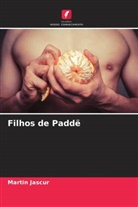 Martin Jascur - Filhos de Paddë