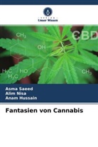Anam Hussain, Alim Nisa, Asma Saeed - Fantasien von Cannabis