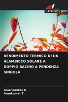 Gowrisankar G., Arunkumar T. - RENDIMENTO TERMICO DI UN ALAMBICCO SOLARE A DOPPIO BACINO A PENDENZA SINGOLA