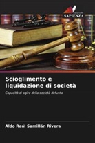 Aldo Raúl Samillán Rivera - Scioglimento e liquidazione di società