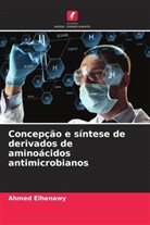 Ahmed Elhenawy - Concepção e síntese de derivados de aminoácidos antimicrobianos