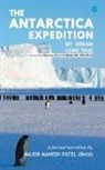Major Mahesh Patel - The Antarctica Expedition - My Dream Come True