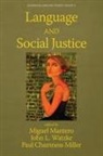 Paul Chamness Miller, Miguel Mantero, John L. Watzke - Language and Social Justice
