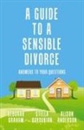 Alison Anderson, Deborah Graham, Stella Kavoukian - A Guide to a Sensible Divorce